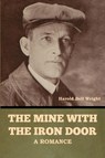 The Mine with the Iron Door - Harold Bell Wright - 9798897731251