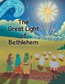 The Great Light of Bethlehem - Troy Short ; Sandy Short - 9798897858064