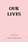 Our Lives - Suresh Shridharani - 9798897895601