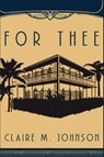 For Thee - Claire M. Johnson - 9798898201272