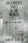 Crookedest Street in the World - Claire M. Johnson - 9798898202538