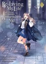 Re-Living My Life with a Boyfriend Who Doesn't Remember Me (Manga) Vol. 7 - Eiko Mutsuhana - 9798898632250