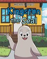Kingston the Seal - Michael Davis - 9798899222801