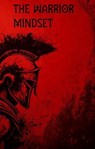 The Warrior Mindset - Stephen Hardy - 9798899404856