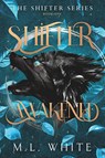 Shifter Awakened - M. L. White - 9798899713316