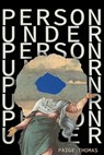 Person Under - Paige Thomas - 9798899903168