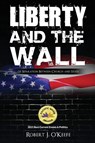 Liberty and the Wall of Separation between Church and State - Robert J. O'Keefe - 9798900000909