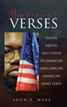 National Verses: Values, Virtue, and Vision in American and African American Song Texts - John E. Ware - 9798900130200