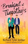 Breakfast at Timothy's - Richard Tyler Jordan - 9798900431819