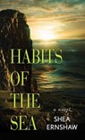Habits of the Sea - Shea Ernshaw - 9798900820316