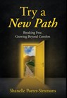 Try A New Path: Breaking Free, Growing Beyond Comfort - Shanelle Porter-Simmons - 9798901020821
