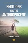 Emotions and the Anthropocene - Adrian (University of Buenos Aires (UBA) and Center for Social Economy Initiatives (CIES); National Council for Scientific and Technical Research (Conicet) Scribano - 9798901341803