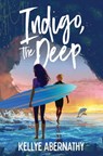 Indigo, The Deep - Kellye Abernathy - 9798901742648