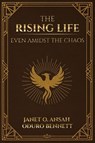 The Rising Life - Janet O. Ansah Oduro Bennett - 9798901901809