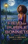 Field of Purple Bonnets - Dave J. Brown - 9798902239468