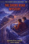The Shore Road Mystery - Franklin W. Dixon - 9798903000432