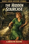 The Hidden Staircase - A Nancy Drew Mystery - Carolyn Keene - 9798903000654