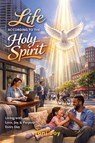 Life According to Holy Spirit - Toni Joy - 9798903011421