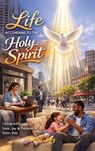 Life According to Holy Spirit - Toni Joy - 9798903011438