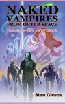 Naked Vampires from Outer Space - Tobe Hooper's Lifeforce - Stan Giesea - 9798905350160