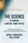 The Science of Running a Virtual Family Office - Anton Anderson ; Paul Latham - 9798950583100