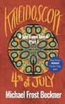 Kaleidoscope 4th of July - Michael Frost Beckner - 9798985729269