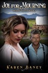 Joy for Mourning - Karen Baney - 9798985820225