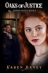Oaks of Justice - Karen Baney - 9798985820249