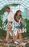 Royal Pain - Marina Hill - 9798986290867