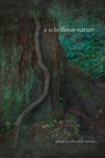 A Rebellious Nature - John Clark Vincent - 9798986399034