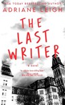 The Last Writer - Adriane Leigh - 9798986650340