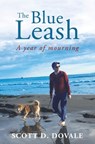 The Blue Leash: A Year of Mourning - Amy Wang - 9798986776804