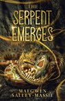 The Serpent Emerges - Maegwen Salley-Massie - 9798987052556