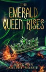 The Emerald Queen Rises - Maegwen Salley-Massie - 9798987052570
