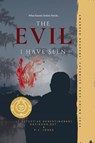 The Evil I Have Seen Davidson & Jones - Robert Davidson ; Pj Jones - 9798987136515