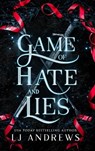 Game of Hate and Lies - Lj Andrews - 9798987209479