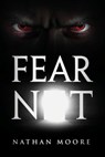 Fear Not - Nathan Moore - 9798987581902