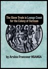 The Slave Trade In Loango Coast for The Colony of Surinam - Arsène Francoeur Nganga - 9798987895665
