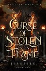 Curse of Stolen Flame - Catarine Hancock - 9798987915219