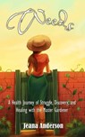 Weeds - Jeana Anderson - 9798987929070