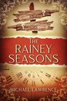 The Rainey Seasons - Michael Lawrence - 9798987977446