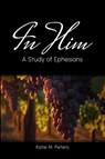 In Him - Katie M. Peters - 9798988053804