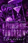 A Promise For Tomorrow: The Triskelion Series - Luna Everly - 9798988107552