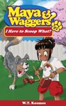 Maya and Waggers - W. T. Kosmos - 9798988315131