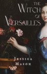 The Witch of Versailles - Jessica Mason - 9798988421177