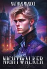 Nightwalker - Nathan Manioci - 9798988671602
