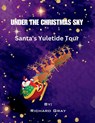 Under The Christmas Sky - GRAY,  Richard - 9798988746300