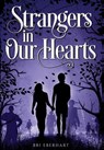 Eberhart, B: Strangers in Our Hearts - Bri Eberhart - 9798988757139