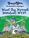 Smidgen, the Baseball-Loving Pigeon - Sue Nichols ; Gary Blake - 9798988876526