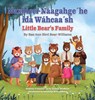 Naxbiccí-Náagahge´he ida Wáhcaa´sh: Little Bear's Family - Rae Ann Bird Bear-Williams - 9798988889038